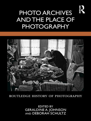 cover image of Photo Archives and the Place of Photography